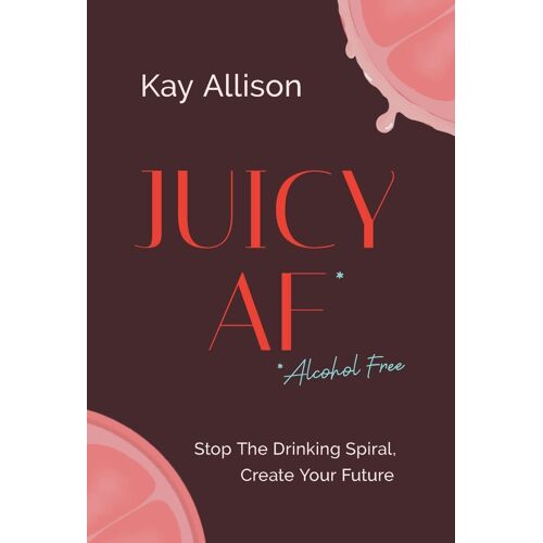 Juicy Af*