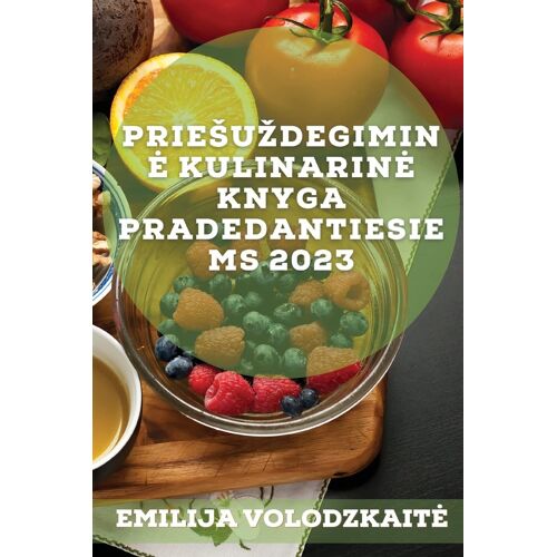 Prie¿U¿Degimin¿ Kulinarin¿ Knyga Pradedantiesiems 2023
