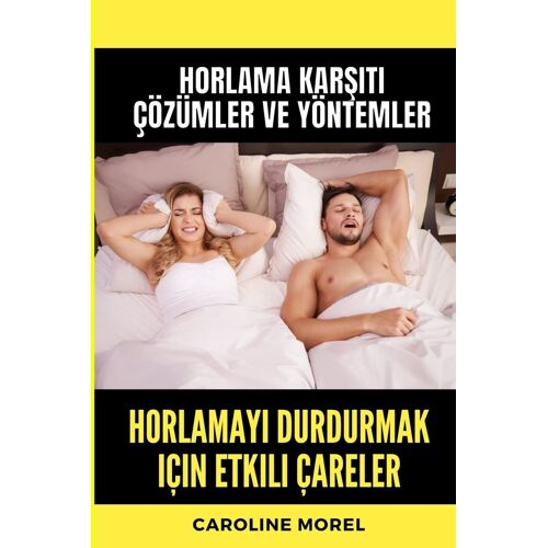 Horlamay¿ Durdurmak Için Etkili Çareler
