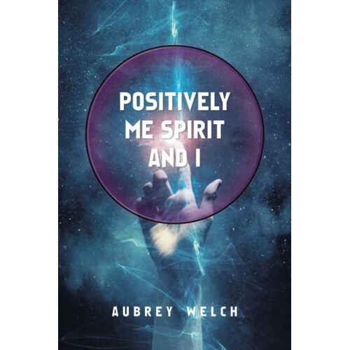 Positively Me Spirit And I
