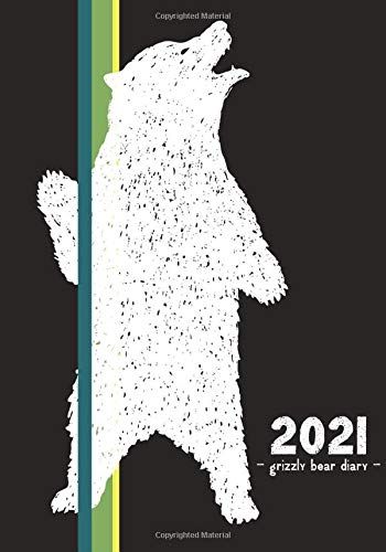Grizzly Bear Diary 2021: A Beautiful Grizzly Bear 2021 Weekly Planner, Black Cover: Week Per Page, 7 By 10 Inches, With Sections For 'priorities', 'to Do' Lists And 'notes'