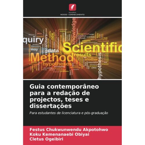 Guia Contemporâneo Para A Redação De Projectos, Teses E Dissertações