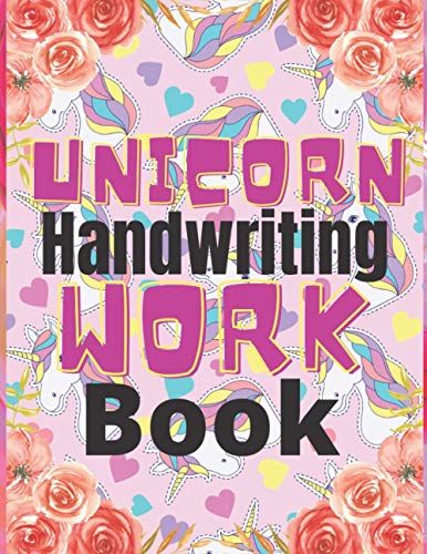Unicorn Handwriting Work Book: Activity Book