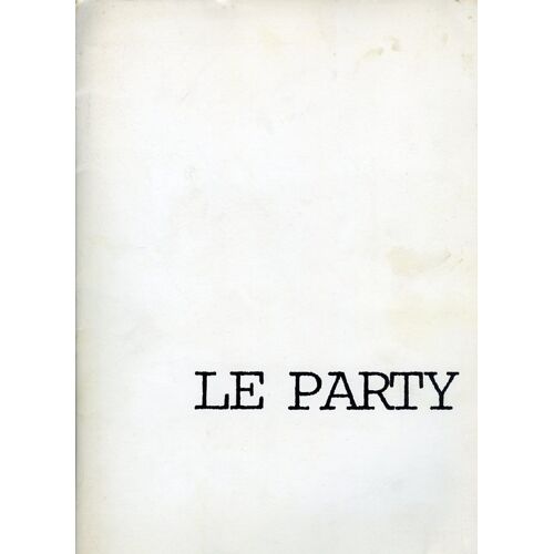 Le Party, Dossier De Presse, Pierre Falardeau Avec Charlotte Laurier, Benoît Dagenais, Julien Poulin
