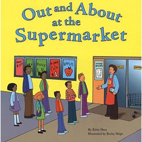 Out And About At The Supermarket (Field Trips)