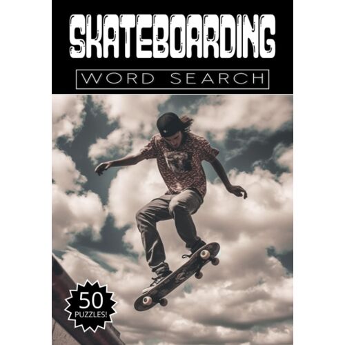 Skateboarding Word Search: 50 Kickflip Puzzles, Word Find, Vocabulary Activity Book For Kids, Adults And Seniors, 7x10 Inches, 50 Pages