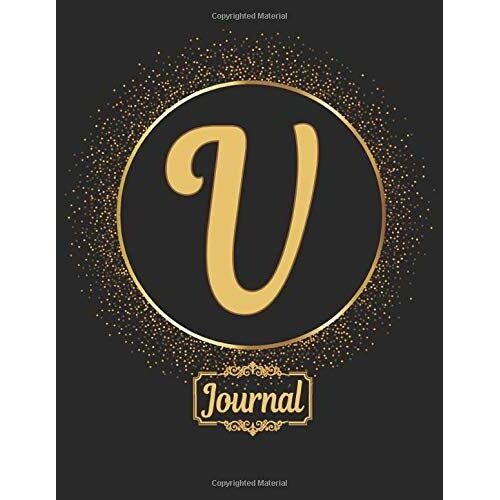 Classic V Monogram Initial Letter V Diary Journal Notebooks Gifts For Girls, Boys, Women & Men Who Like The Color Gold, Writing & Note Taking - 120 Pages Of Journal Layout Blank Lined Note Book, Journ