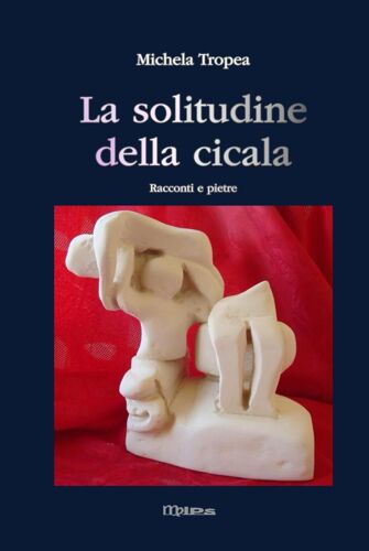 La Solitudine Della Cicala (Nuovapoesia)