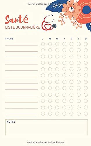 Carnet De Note Pour La Santé: Ce Carnet De Note Est Indispensable Pour Le Suivi De Votre Santé Et Pour Rien Oublier. Notez Tout Dans Cette Liste De Tâches Journalière.