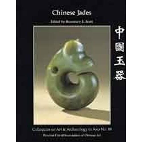 Chinese Jades (Colloquies On Art & Archaeology In Asia)