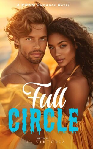 Full Circle: A Bwwm Steamy Dark Interracial Multicultural Contemporary Friends To Lovers, Second Chance Star-Crossed First Love Intriguing Ya Adventure Romance Novel: 3 (Heartlines Trilogy)