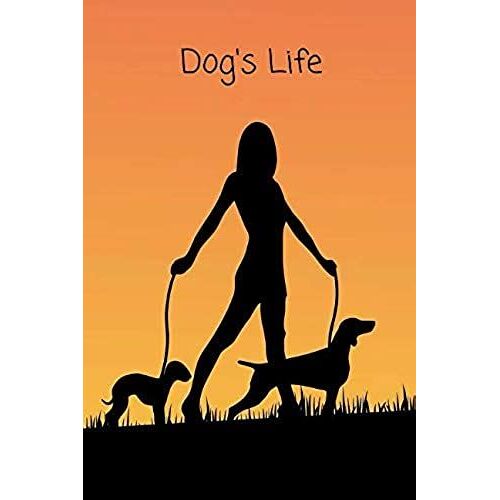 Dog's Life: Notebooks For Everybody (110 Pages, Blank, 6 X 9) (Dogs)