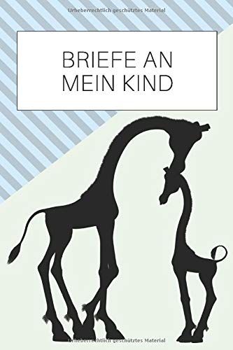 Briefe An Mein Kind: Liniertes Tagebuch Zum Schreiben Von Gedanken, Erinnerungen Und Wuenschen, Perfektes Geschenk Fuer Einen Besonderen Anlass - Gedankvolles Andenken