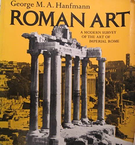 Roman Art: A Modern Survey Of The Art Of Imperial Rome