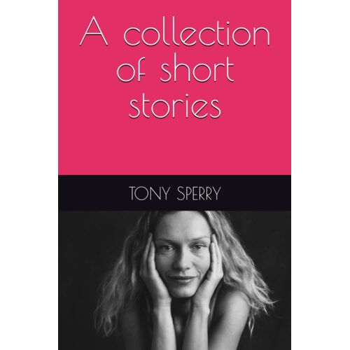 A Collection Of Short Stories