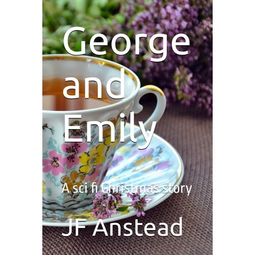 George And Emily: A Sci Fi Christmas Story
