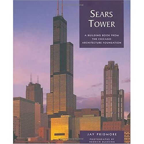 Sears Tower: A Building Book From The Chicago Architecture