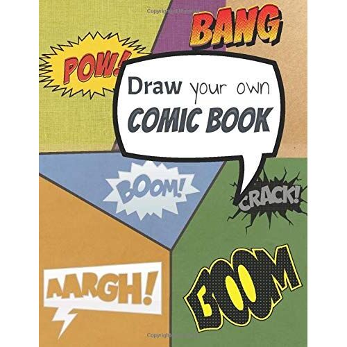 Draw Your Own Comic Book: Variety Of Templates - More Than 100 Blank Pages For Comic Book Drawing | Large 8.5" X 11