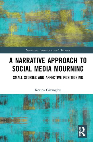 A Narrative Approach To Social Media Mourning