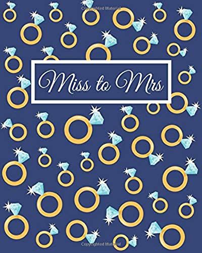 Miss To Mrs: The Complete Wedding Planner For Brides To Be With Checklists, Budget, Timelines And Worksheets