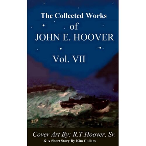 The Collected Works Of John E. Hoover Volume Vii