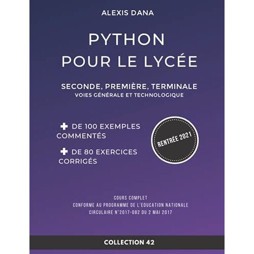 Python Pour Le Lycée: Seconde, Première, Terminale - Voies Générale Et Technologique