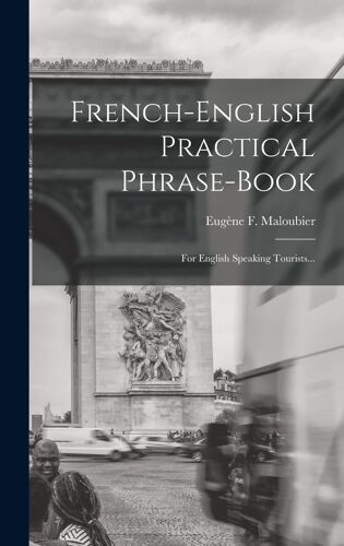 French-English Practical Phrase-Book