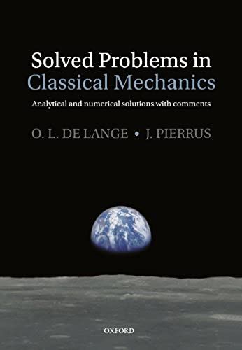 Solved Problems In Classical Mechanics: Analytical And Numerical Solutions With Comments