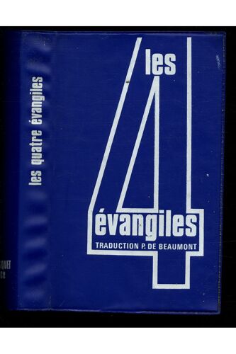 Les 4 Évangiles Aux Hommes D'aujourd'hui / De Beaumont, Pierre / Réf18845