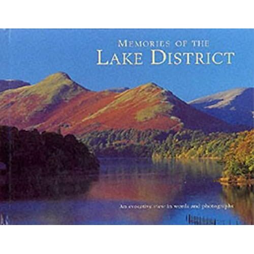 Memories Of The Lake District: An Evocative View In Words And Photographs (Memories Series)