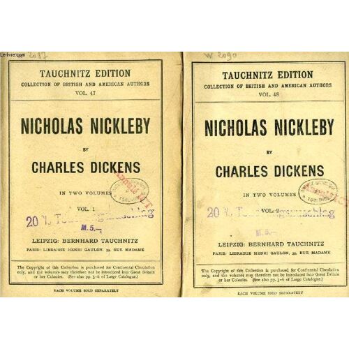 The Life And Adventures Of Nicolas Nickleby, 2 Volumes (Tauchnitz Edition, Collection Of British And American Authors, Vol. 47, 48)