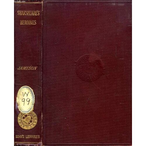 Characteristics Of Women, Moral, Poetical, And Historical (Shakspeare's Heroines)