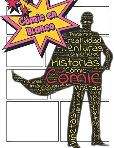 Cómic En Blanco: 150 Páginas Para Desarrollar Tus Mejores Historias (Cómics En Blanco)