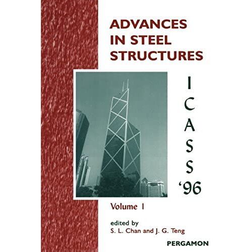 Advances In Steel Structures Icass '96: Volume I
