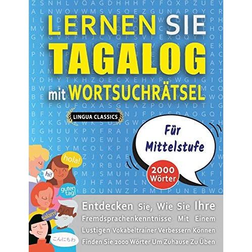 Lernen Sie Tagalog Mit Wortsuchraetsel Fuer Mittelstufe - Entdecken Sie, Wie Sie Ihre Fremdsprachenkenntnisse Mit Einem Lustigen Vokabeltrainer Verbessern Koennen - Finden Sie 2000 Woerter Um Zuhause