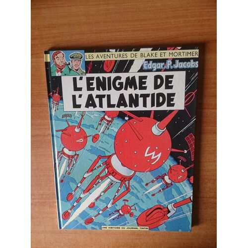 Les Aventures De Blake Et Mortimer : L'enigme De L'atlantide Une Histoire Du Journal De Tintin
