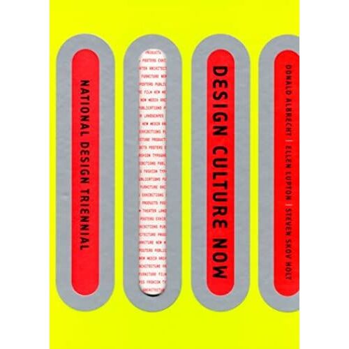 Design Culture Now: The National Design Triennial