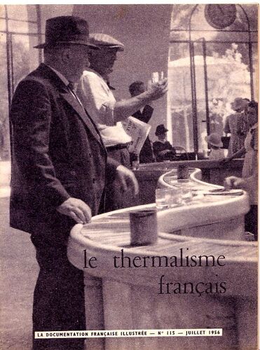 La Documentation Française Illustrée N° 115 / 1956 / Le Thermalisme Français
