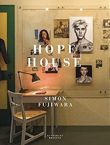 Simon Fujiwara : Hope House