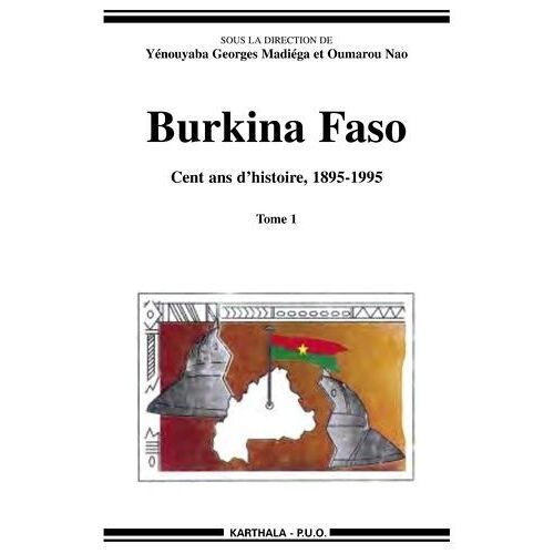 Burkina Faso, Cent Ans D'histoire (1895-1995) 2 Volumes