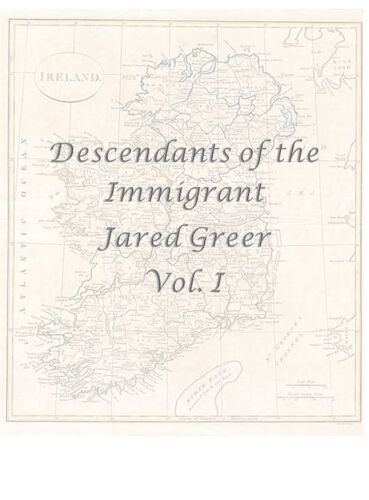 Descendants Of The Immigrant Jared Greer Vol. I