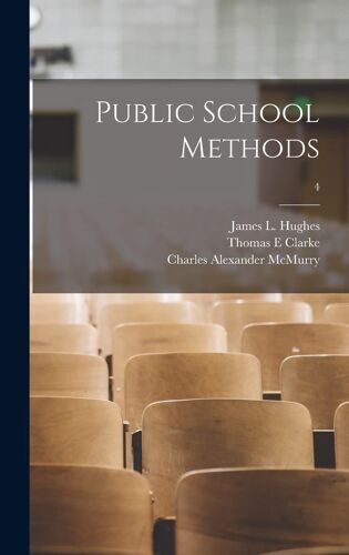 Public School Methods [Microform]; 4