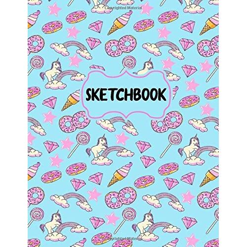 Sketchbook: Cute Rainbow Magical Fantasy Unicorn Sketchbook For Boys And Girls Blank Paper For Drawing And Practicing Perfect Magical Unicorn Gifts For Unicorn Lover
