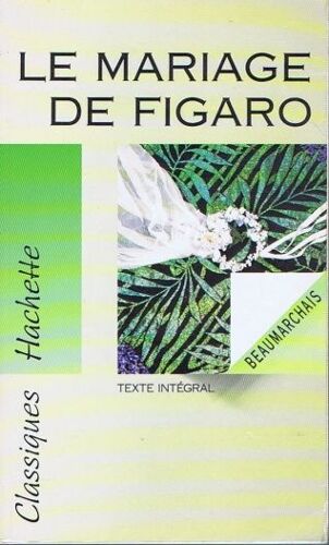 La Folle Journée, Ou, Le Mariage De Figaro