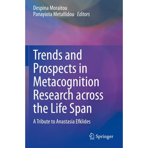 Trends And Prospects In Metacognition Research Across The Life Span