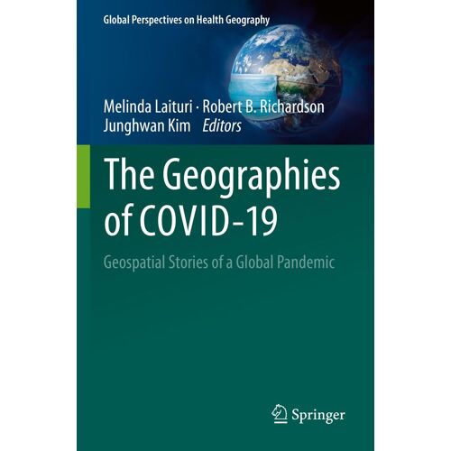 The Geographies Of Covid-19