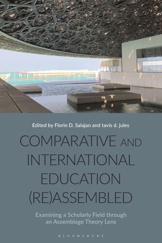 Comparative And International Education (Re)Assembled: Examining A Scholarly Field Through An Assemblage Theory Lens