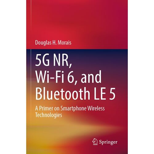 5g Nr, Wi-Fi 6, And Bluetooth Le 5