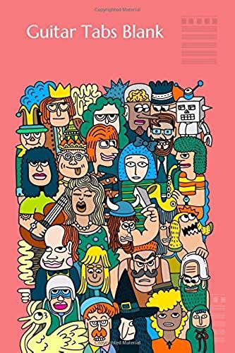Guitar Tabs Blank: Cartoon Faces Blank Guitar Tab Journal Book 120 Page 6" X 9"