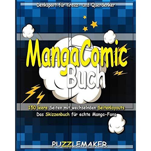 Manga-Comic Buch Und Sketchbook: 150 Leere Seiten Mit Wechselnden Seitenlayouts. Das Skizzenbuch Fuer Echte Manga-Fans